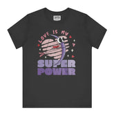 Love is My Super Power Graphic Tee product type